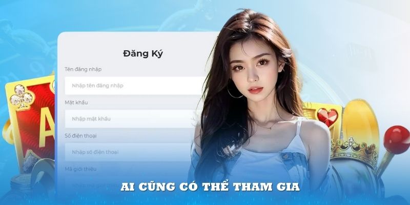 Ai cũng có thể tham gia