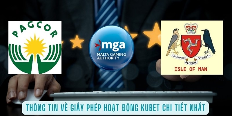 Các tổ chức cung cấp giấy phép hoạt động cho Kubet