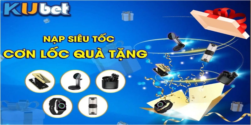 Kubet tặng thưởng nạp 